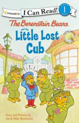 The Berenstain Bears and the Little Lost Cub (I Can Read! / Good Deed Scouts / Living Lights) by With Jan and Mike Berenstain Paperback Book