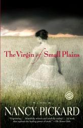 The Virgin of Small Plains by Nancy Pickard Paperback Book