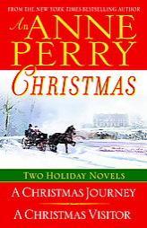 An Anne Perry Christmas: Two Holiday Novels by Anne Perry Paperback Book