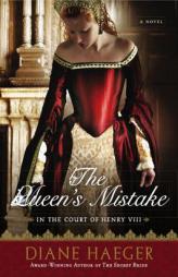 The Queen's Mistake: In the Court of Henry VIII by Diane Haeger Paperback Book