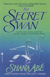 The Secret Swan by Shana Abe Paperback Book