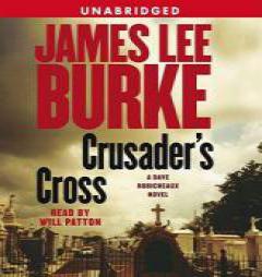 Crusader's Cross: A Dave Robicheaux Novel (Dave Robicheaux Mysteries) by James Lee Burke Paperback Book