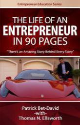 The Life of an Entrepreneur in 90 Pages: There's An Amazing Story Behind Every Story (Entrepreneur Education Series) by Patrick Bet-David Paperback Book