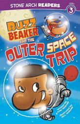 Buzz Beaker and the Outer Space Trip (Stone Arch Readers) by Cari Meister Paperback Book