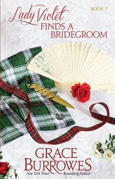 Lady Violet Finds a Bridegroom: The Lady Violet Mysteries--Book Three by Grace Burrowes Paperback Book