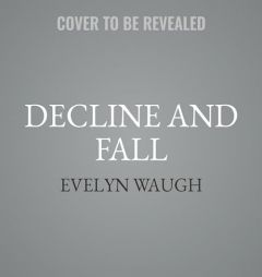 Decline and Fall by Evelyn Waugh Paperback Book