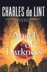 Angel of Darkness (Key Books) by Charles De Lint Paperback Book