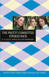 The Pretty Committee Strikes Back (Clique Series #5) by Lisi Harrison Paperback Book