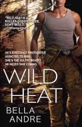 Wild Heat by Bella Andre Paperback Book