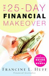 The 25-Day Financial Makeover by Francine L. Huff Paperback Book