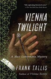Vienna Twilight: A Max Liebermann Mystery by Frank Tallis Paperback Book