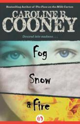 Fog, Snow, and Fire by Caroline B. Cooney Paperback Book