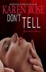 Don't Tell (Romantic Suspense) by Karen Rose Paperback Book