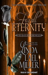 For All Eternity (Black Rose Chronicles) by Linda Lael Miller Paperback Book
