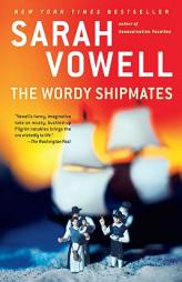 The Wordy Shipmates by Sarah Vowell Paperback Book