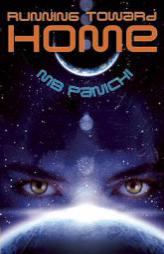 Running Toward Home by Mb Panichi Paperback Book