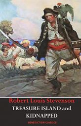 Treasure Island AND Kidnapped (Unabridged and fully illustrated) by Robert Louis Stevenson Paperback Book