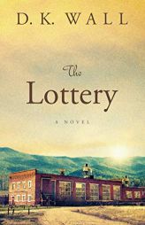 The Lottery by D. K. Wall Paperback Book