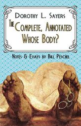 The Complete, Annotated Whose Body? by Dorothy L. Sayers Paperback Book