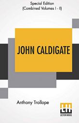 John Caldigate (Complete) by Anthony Trollope Paperback Book