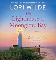 The Lighthouse on Moonglow Bay: A Novel (Moonglow Cove) by Lori Wilde Paperback Book