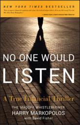 No One Would Listen: A True Financial Thriller by Harry Markopolos Paperback Book