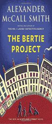 The Bertie Project by Alexander McCall Smith Paperback Book