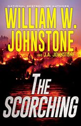 The Scorching by William W. Johnstone Paperback Book