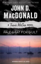 Pale Gray for Guilt: A Travis McGee Novel by John D. MacDonald Paperback Book