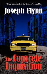 The Concrete Inquisition by Joseph Flynn Paperback Book