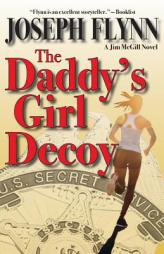 The Daddy's Girl Decoy (Jim McGill Novel) by Joseph Flynn Paperback Book