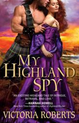 My Highland Spy by Victoria Roberts Paperback Book