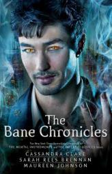 The Bane Chronicles by Cassandra Clare Paperback Book