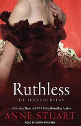 Ruthless (House of Rohan) by Anne Stuart Paperback Book