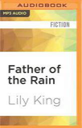 Father of the Rain: A Novel by Lily King Paperback Book