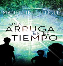Una Arruga en el Tiempo: (Spanish Edition) by Madeleine L'Engle Paperback Book