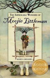 The Improbable Wonders of Moojie Littleman by Robin Gregory Paperback Book