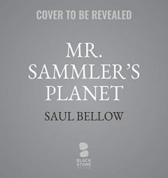 Mr. Sammler's Planet by Saul Bellow Paperback Book