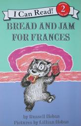 Bread and Jam for Frances (I Can Read Book 2) by Russell Hoban Paperback Book