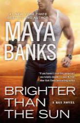 Brighter Than the Sun by Maya Banks Paperback Book