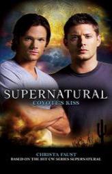 Supernatural: Coyote's Kiss by Christa Faust Paperback Book