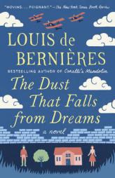 The Dust That Falls from Dreams: A Novel (Vintage International) by Louis De Bernieres Paperback Book