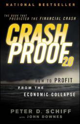 Crash Proof 2.0: How to Profit From the Economic Collapse by Peter D. Schiff Paperback Book