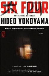 Six Four: A Novel by Hideo Yokoyama Paperback Book