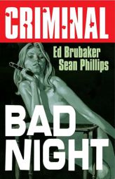 Criminal Volume 4: Bad Night (New Edition) by Ed Brubaker Paperback Book
