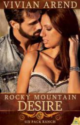 Rocky Mountain Desire (Six Pack Ranch) by Vivian Arend Paperback Book