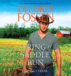 Spring at Saddle Run (The Last Ride, Texas Series) by Delores Fossen Paperback Book
