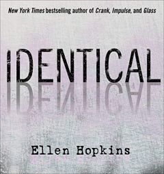 Identical by Ellen Hopkins Paperback Book