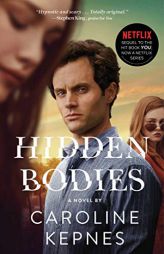Hidden Bodies: (a You Novel) by Caroline Kepnes Paperback Book