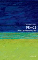 Peace: A Very Short Introduction (Very Short Introductions) by Oliver P. Richmond Paperback Book